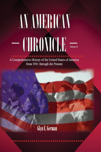 American Chronicle: A Comprehensive History of the United States from 1941 Through the Present Volume 2