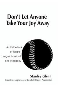 Don't Let Anyone Take Your Joy Away