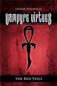 Vampyre Virtues; The Red Veils