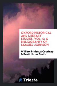 Oxford Historical and Literary Studies, Vol. 4