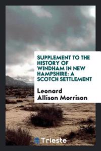 Supplement to the History of Windham in New Hampshire