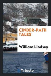 Cinder-Path Tales