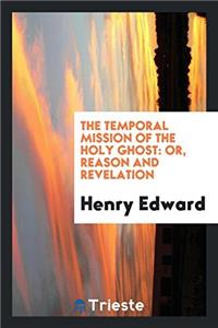 The Temporal Mission of the Holy Ghost