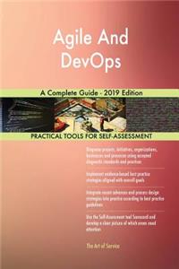 Agile And DevOps A Complete Guide - 2019 Edition