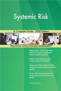 Systemic Risk A Complete Guide - 2020 Edition