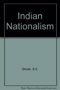 Indian Nationalism Hardcover â€“ 1 September 1986