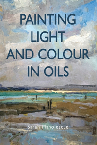 Painting Light and Colour with Oils