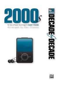 Decade by Decade 2000s