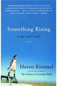 Something Rising (Light and Swift)