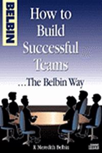 How to Build Successful Teams...the Belbin Way