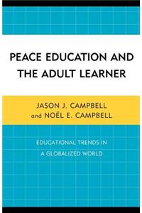 Peace Education and the Adult Learner