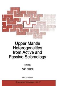 Upper Mantle Heterogeneities from Active and Passive Seismology