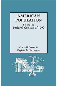 American Population before the Federal Census of 1790