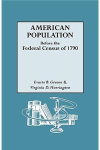 American Population Before the Federal Census of 1790