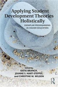 Applying Student Development Theories Holistically