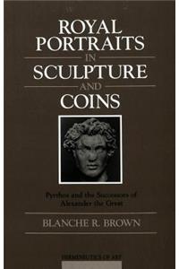 Royal Portraits in Sculpture and Coins