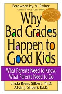 Why Bad Grades Happen to Good Kids