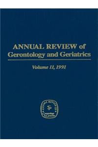 Annual Review of Gerontology and Geriatrics, Volume 11, 1991