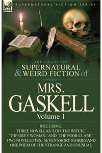 The Collected Supernatural and Weird Fiction of Mrs. Gaskell-Volume 1