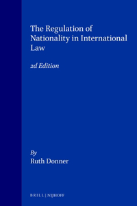 Regulation of Nationality in International Law, 2D Edition