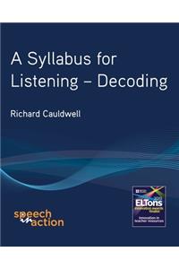 Syllabus for Listening: Decoding