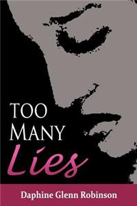 Too Many Lies