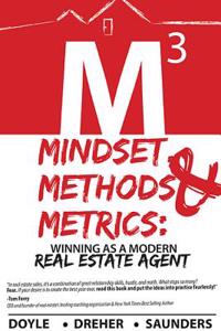 Mindset, Methods & Metrics: Winning as a Modern Real Estate Agent
