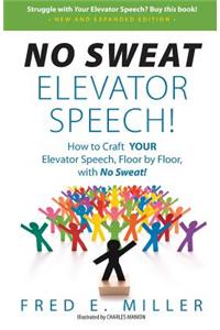 NO SWEAT Elevator Speech!
