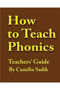 How to Teach Phonics - Teachers' Guide