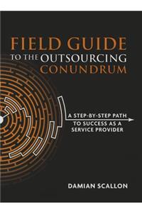 Field Guide to the Outsourcing Conundrum