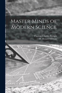 Master Minds of Modern Science