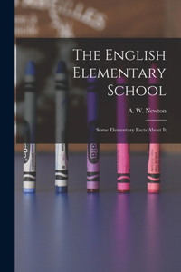 English Elementary School: Some Elementary Facts About It