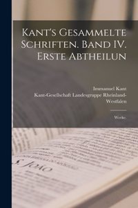 Kant's gesammelte Schriften. Band IV. Erste Abtheilun