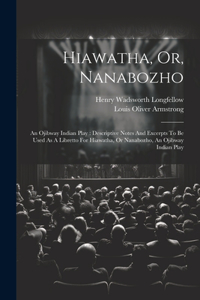 Hiawatha, Or, Nanabozho