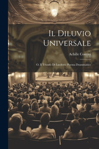 Diluvio Universale; o, Il Trionfo di Lucifero; Poema Drammatico