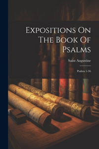 Expositions On The Book Of Psalms