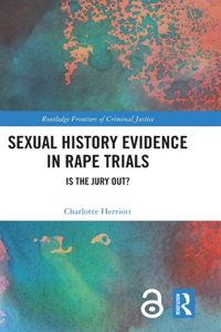 Sexual History Evidence in Rape Trials
