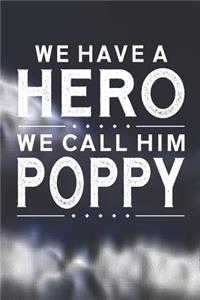 We Have A Hero We Call Him Poppy