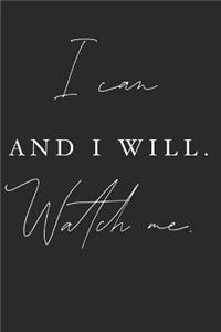 I Can And I Will Watch Me