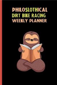 Philoslothical Dirt Bike Racing Weekly Planner