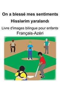 Français-Azéri On a blessé mes sentiments/Hisslərim yaralandı Livre d'images bilingue pour enfants