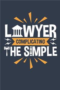 Lawyer Complicating The Simple