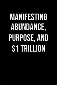 Manifesting Abundance Purpose And 1 Trillion