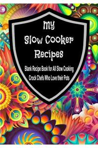 My Slow Cooker Recipes