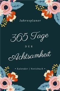 365 Tage der Achtsamkeit I Jahresplaner I Kalender I Notizbuch