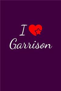 I love Garrison