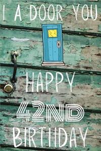 I A-Door You Happy 42nd Birthday