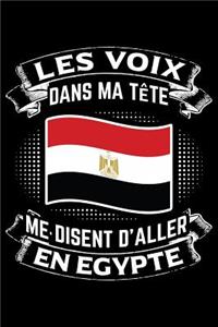 Les Voix Dans Ma Tête Disent D'Aller en Egypte
