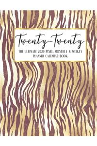Twenty - Twenty The Ultimate 2020 Pixel Monthly & Weekly Planner Calendar Book