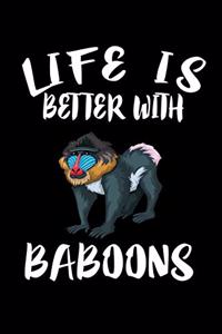 Life Is Better With Baboons